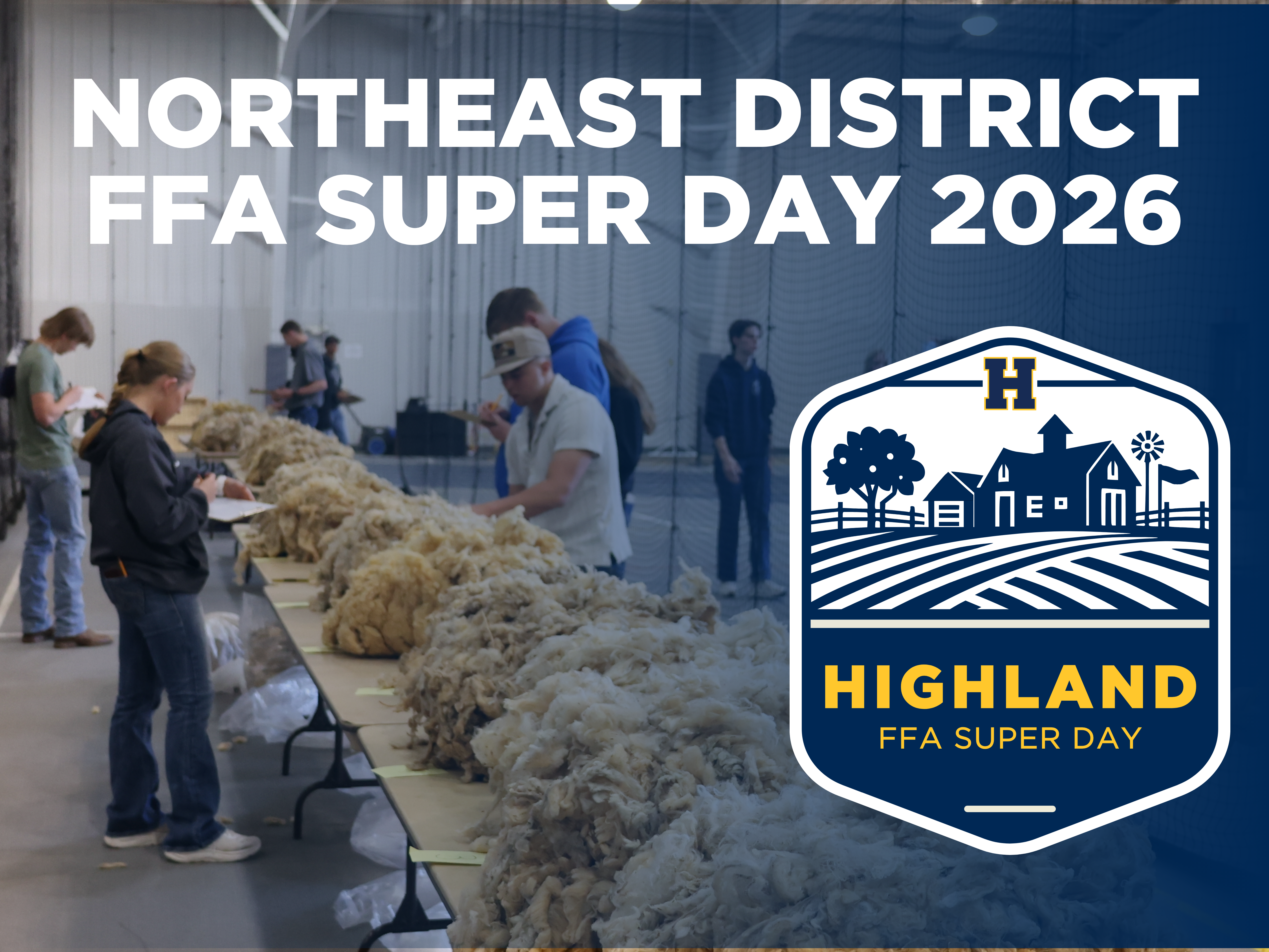 Northeast District FFA Super Day 2026 at Highland. Graphic shows a line of tables with wool being graded by several individuals.